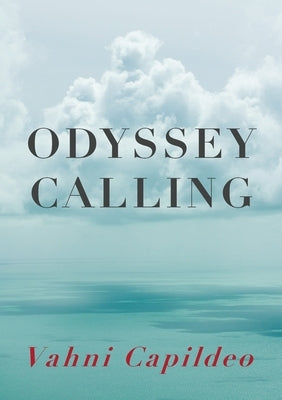 Odyssey Calling by Capildeo, Vahni
