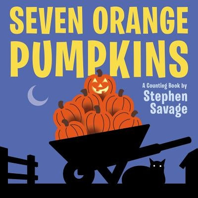 Seven Orange Pumpkins Board Book by Savage, Stephen