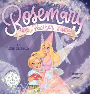 Rosemary the Pacifier Fairy by Luckey, Lindsey Coker