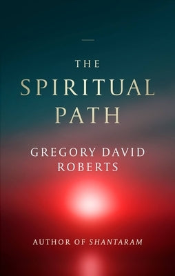 The Spiritual Path by Roberts, Gregory David