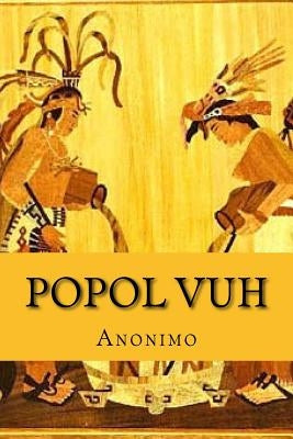 Popol Vuh (Spanish Edition) by Anonimo