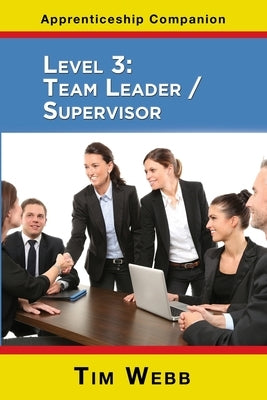 Level 3 Team Leader / Supervisor by Webb, Tim