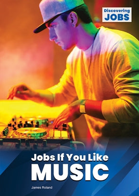 Jobs If You Like Music by Roland, James