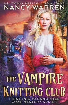 The Vampire Knitting Club: First in a Paranormal Cozy Mystery Series by Warren, Nancy