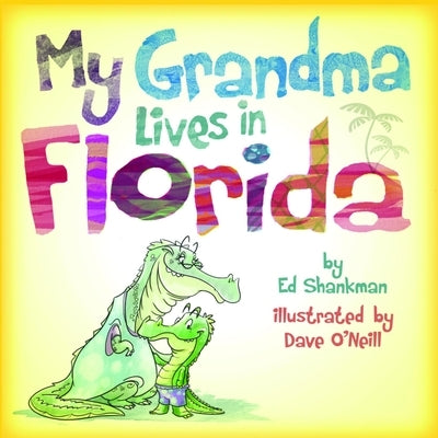 My Grandma Lives in Florida by Shankman, Ed