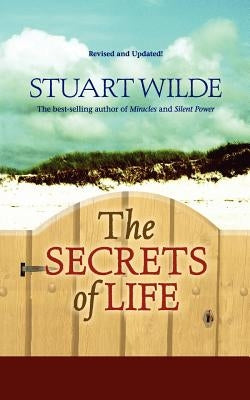 The Secrets of Life: (revised and Updated!) by Wilde, Stuart