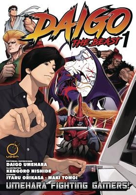 Daigo the Beast: Umehara Fighting Gamers! Volume 1 by Orikasa, Itaru