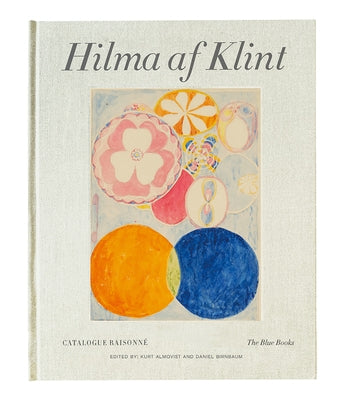 Hilma AF Klint: The Blue Books: Catalogue Raisonné Volume III by Af Klint, Hilma
