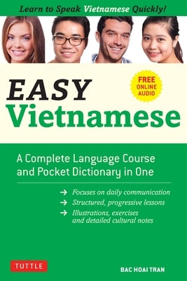 Easy Vietnamese: Learn to Speak Vietnamese Quickly! (Free Companion Online Audio) by Tran, Bac Hoai