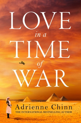 Love in a Time of War by Chinn, Adrienne