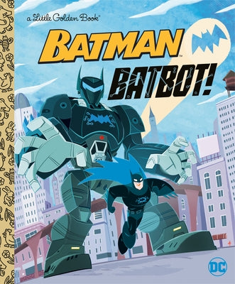 Batbot! (DC Batman) by Croatto, David
