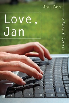 Love, Jan: A Personal Journal by Bonn, Jann