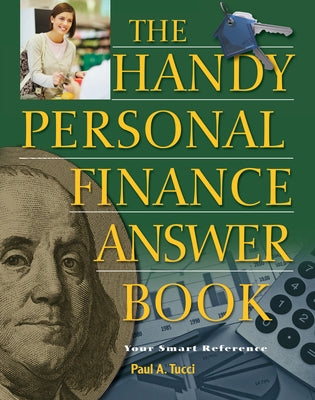 The Handy Personal Finance Answer Book by Tucci, Paul A.