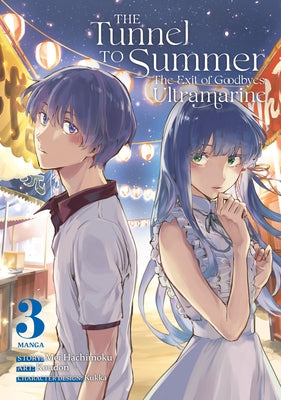 The Tunnel to Summer, the Exit of Goodbyes: Ultramarine (Manga) Vol. 3 by Hachimoku, Mei