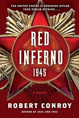 Red Inferno: 1945 by Conroy, Robert