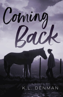 Coming Back by Denman, K. L.