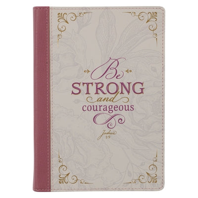 Christian Art Gifts Classic Journal Be Strong and Courageous Joshua 1:9 Bible Verse Inspirational Scripture Notebook for Women, Ribbon Marker, Debosse by Christianart Gifts