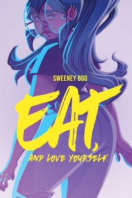 Eat, and Love Yourself by Boo, Sweeney