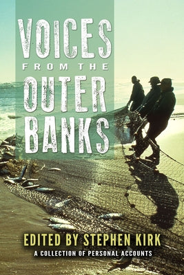 Voices from the Outer Banks by Kirk, Stephen