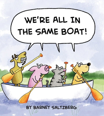 We're All in the Same Boat by Saltzberg, Barney