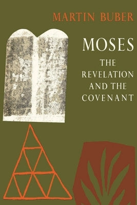 Moses: The Revelation and the Covenant by Buber, Martin