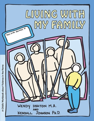 Grow: Living with My Family: A Child's Workbook about Violence in the Home by Deaton, Wendy