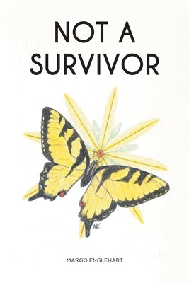 Not A Survivor by Englehart, Margo