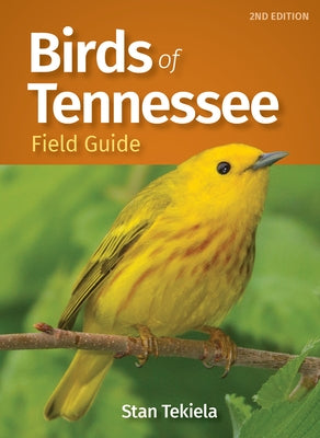 Birds of Tennessee Field Guide by Tekiela, Stan
