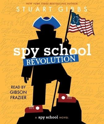 Spy School Revolution by Gibbs, Stuart