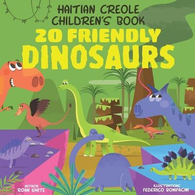 Haitian Creole Children's Book: 20 Friendly Dinosaurs by Bonifacini, Federico