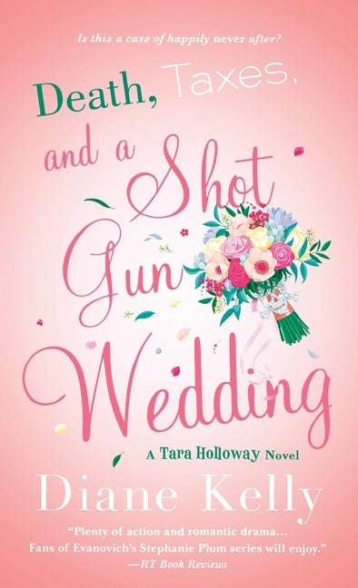 Death, Taxes, and a Shotgun Wedding by Kelly, Diane