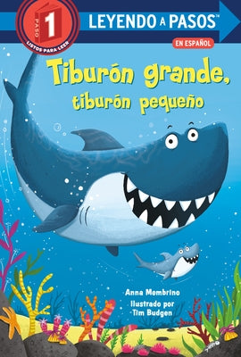 Tiburón Grande, Tiburón Pequeño (Big Shark, Little Shark Spanish Edition) by Membrino, Anna