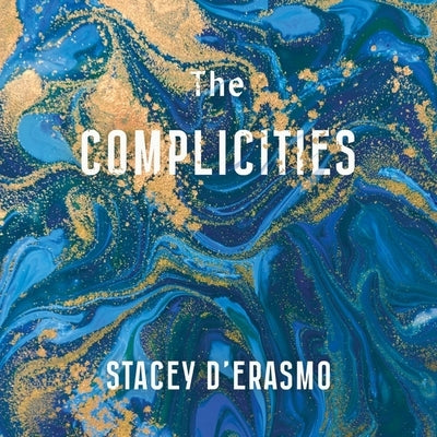 The Complicities by D'Erasmo, Stacey