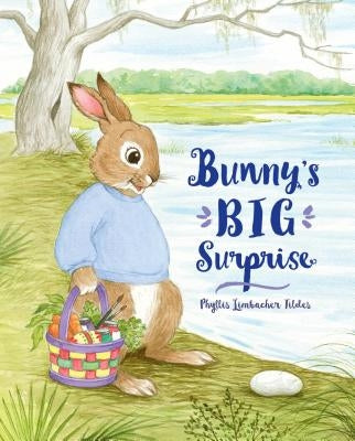 Bunny's Big Surprise by Tildes, Phyllis Limbacher