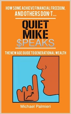 Quiet Mike Speaks by Palmieri, Michael