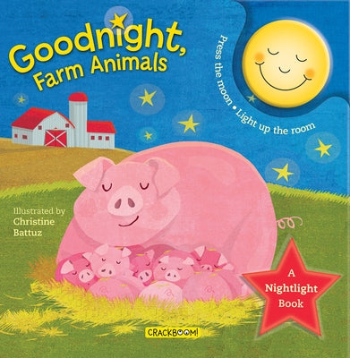 Goodnight, Farm Animals: A Nightlight Book by Christine Battuz