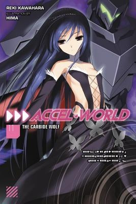 Accel World, Vol. 11 (Light Novel): The Carbide Wolf by Kawahara, Reki