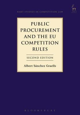 Public Procurement and the EU Competition Rules by S&#225;nchez Graells, Albert