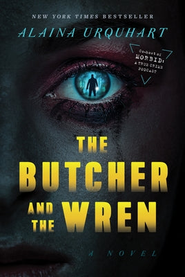 The Butcher and the Wren by Urquhart, Alaina