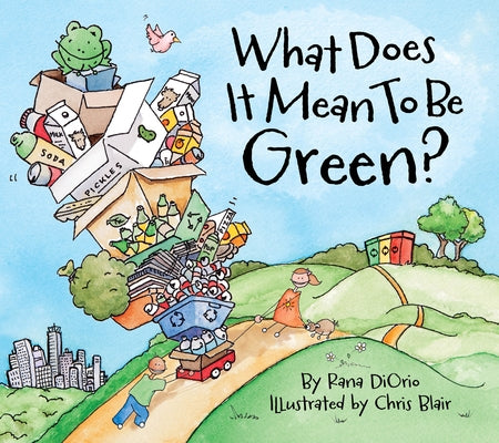 What Does It Mean to Be Green? by Diorio, Rana