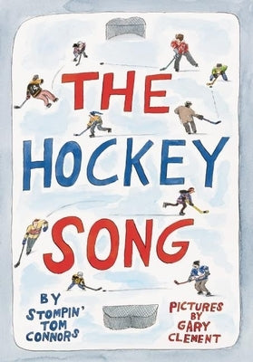 The Hockey Song by Connors, Stompin' Tom