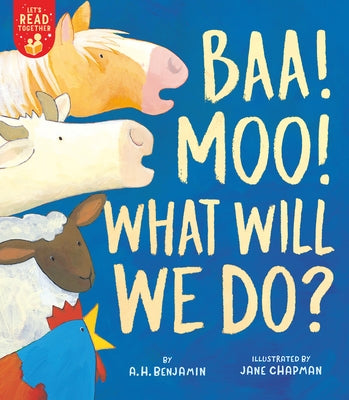 Baa! Moo! What Will We Do? by Benjamin, A. H.