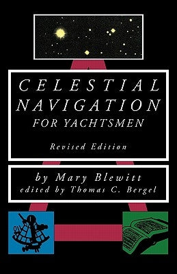 Celestial Navigation for Yachtsmen by Blewitt, Mary