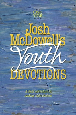 The One Year Josh McDowell's Youth Devotions by Hostetler, Bob