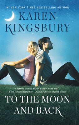 To the Moon and Back by Kingsbury, Karen