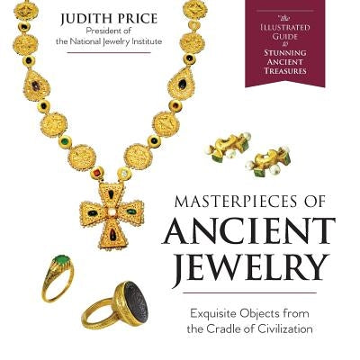 Masterpieces of Ancient Jewelry by Price, Judith
