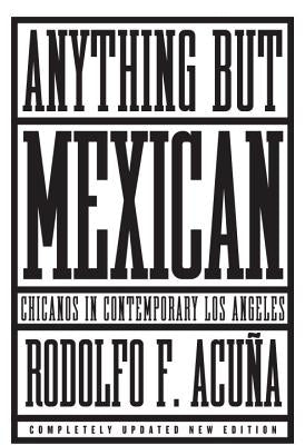 Anything But Mexican: Chicanos in Contemporary Los Angeles by Acuna, Rodolfo F.