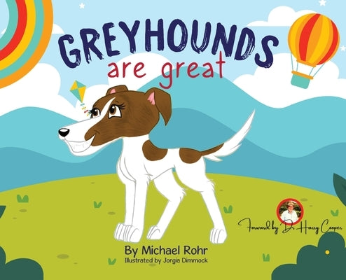 Greyhounds Are Great by Rohr, Michael