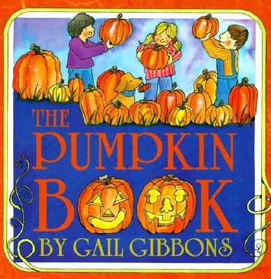 The Pumpkin Book by Gibbons, Gail
