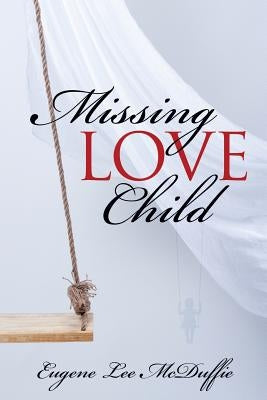 Missing Love Child by McDuffie, Eugene Lee